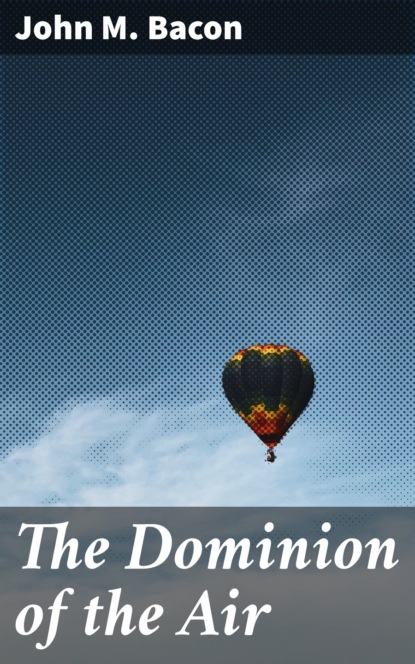 

The Dominion of the Air