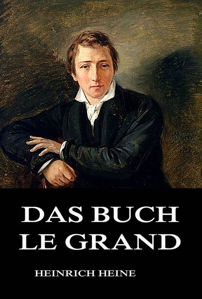 Heinrich Heine - Das Buch Le Grand