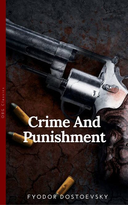 Федор Достоевский - Crime and Punishment (OBG Classics)