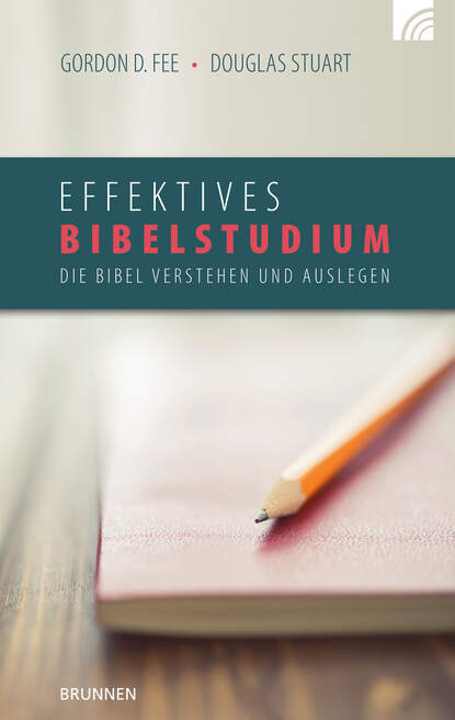 Gordon D. Fee - Effektives Bibelstudium