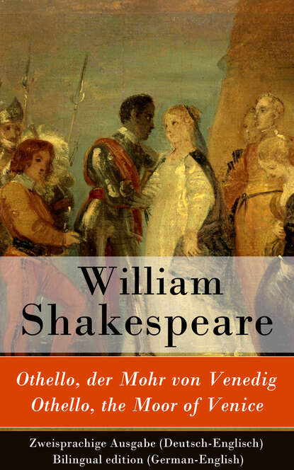 William Shakespeare - Othello, der Mohr von Venedig / Othello, the Moor of Venice - Zweisprachige Ausgabe