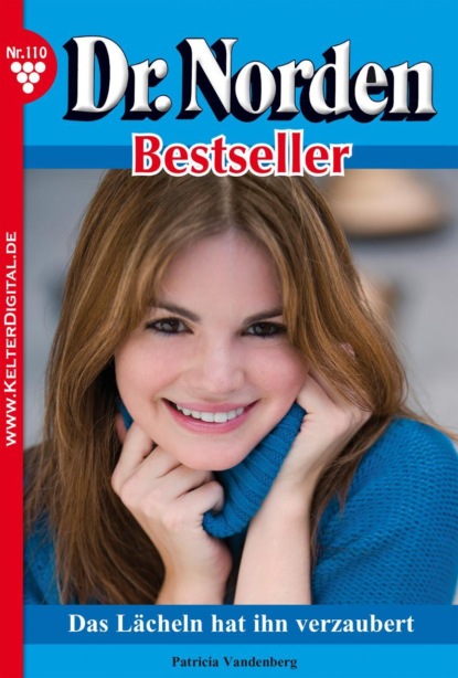 

Dr. Norden Bestseller 110 – Arztroman