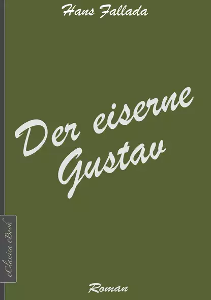 Обложка книги Der eiserne Gustav, Ханс Фаллада