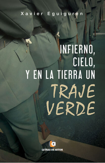 Xavier Eguiguren — Infierno, cielo y en la tierra un traje verde