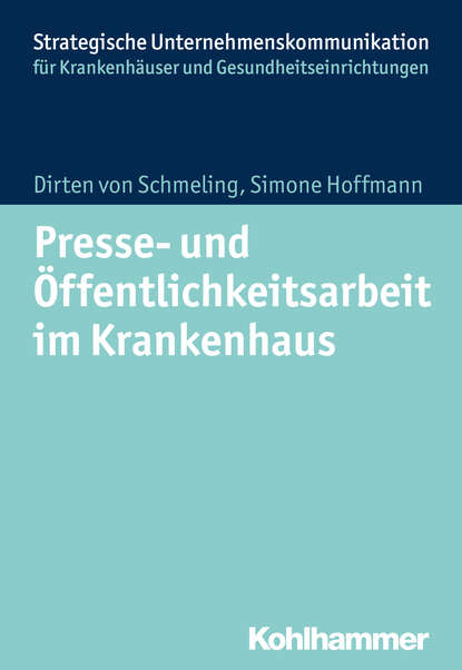 

Presse- und Öffentlichkeitsarbeit im Krankenhaus