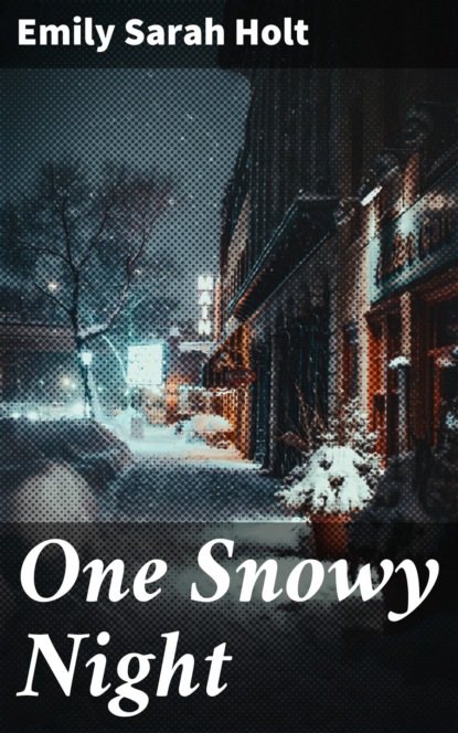Emily Sarah Holt - One Snowy Night