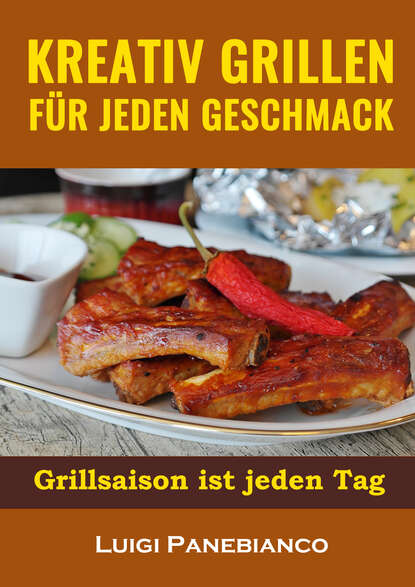 Luigi Panebianco - Kreativ Grillen fur jeden Geschmack