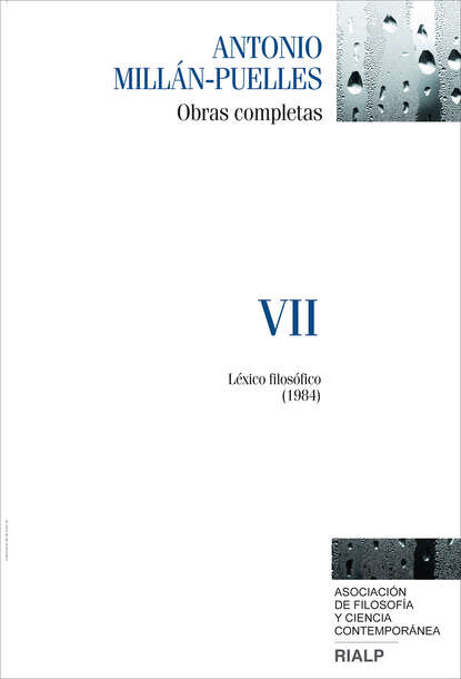 Millán-Puelles. VII. Obras completas - Antonio Millán-Puelles