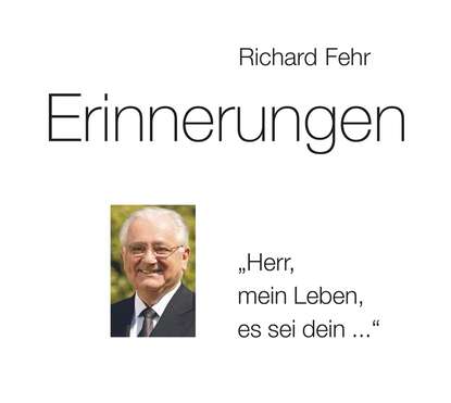 Richard Fehr - Erinnerungen