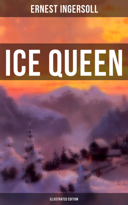 

Ice Queen (Illustrated Edition)