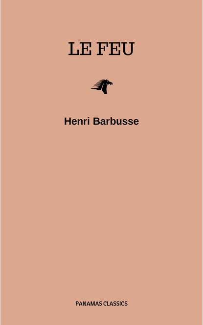 

Le feu: Journal d'une escouade