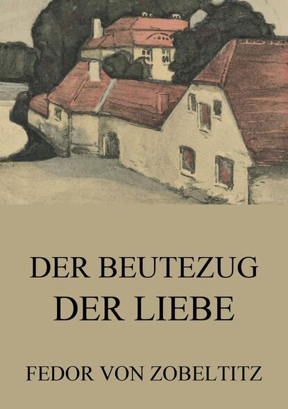 

Der Beutezug der Liebe