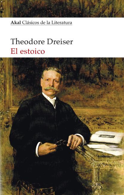 Theodore Dreiser - El Estoico