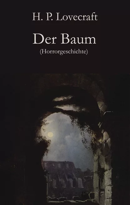 Обложка книги Der Baum, Говард Филлипс Лавкрафт