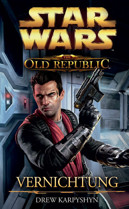 Star Wars The Old Republic, Band 4: Vernichtung (Drew Karpyshyn). 