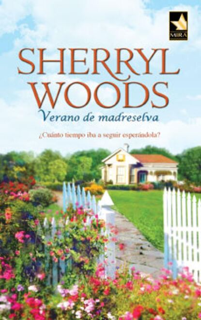 Sherryl Woods - Verano de madreselva