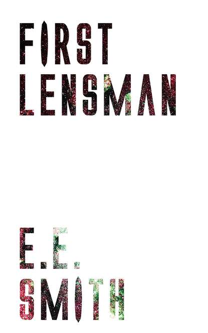 E. E. Smith - First Lensman