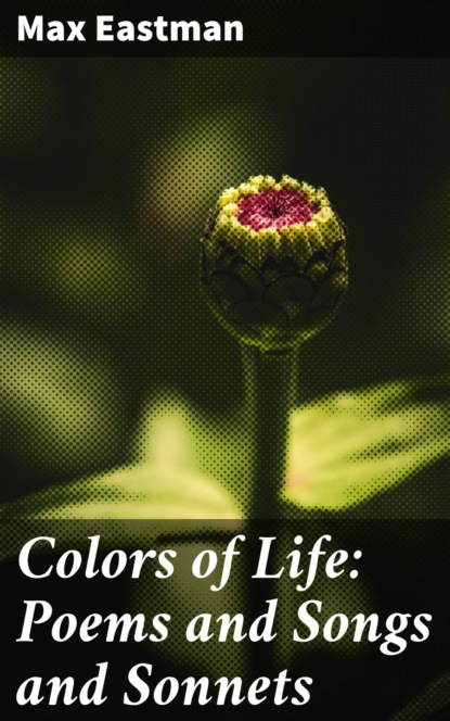 

Colors of Life: Poems and Songs and Sonnets
