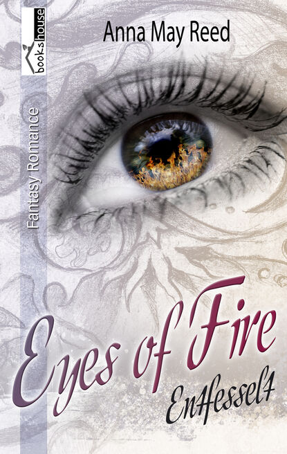 

Entfesselt - Eyes of Fire