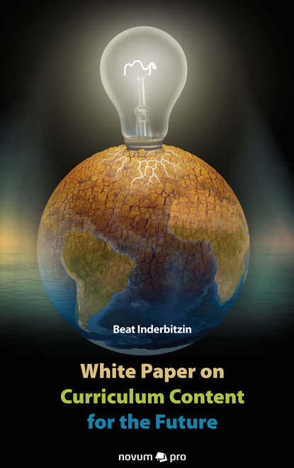 Beat Inderbitzin - White Paper on Curriculum Content for the Future