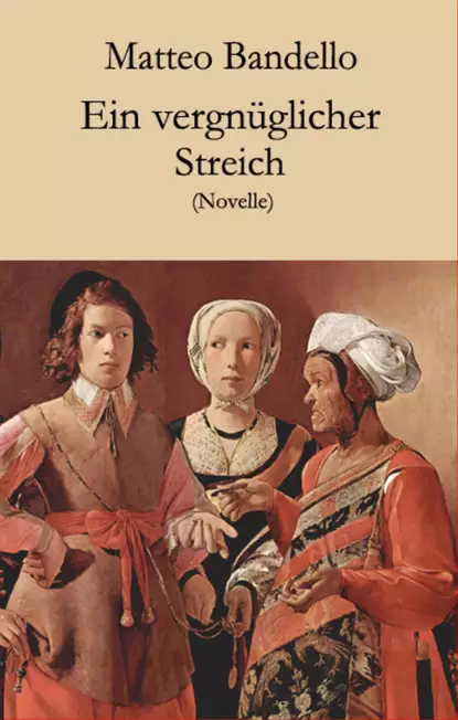 Обложка книги Ein vergnüglicher Streich, Matteo Bandello