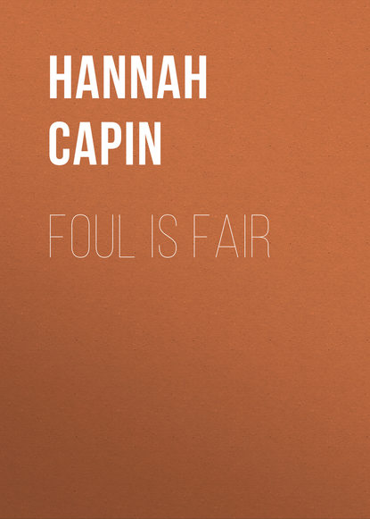 Hannah Capin — Foul is Fair