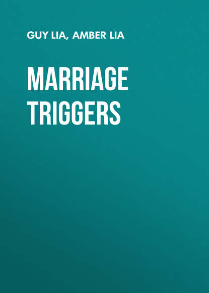 Guy Lia — Marriage Triggers