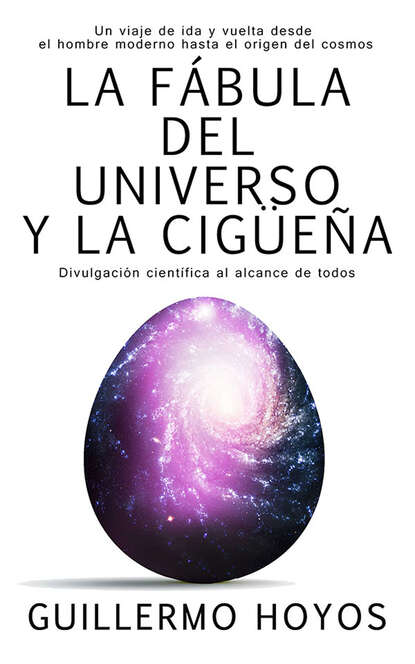 Guillermo Hoyos - La fábula del universo y la cigüeña