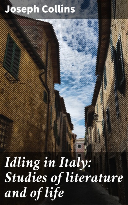 

Idling in Italy: Studies of literature and of life