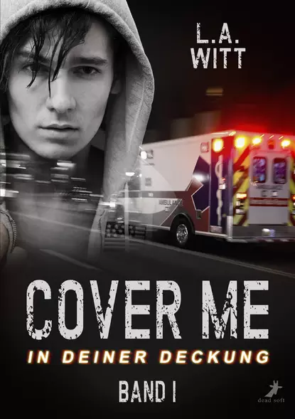 Обложка книги Cover me 1: In deiner Deckung, L.A. Witt