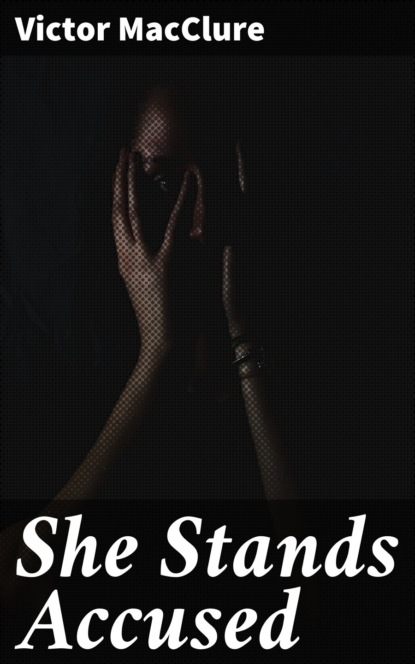 

She Stands Accused