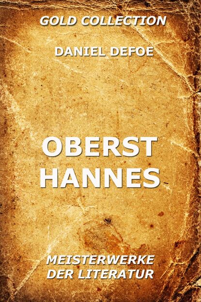 Daniel Defoe - Oberst Hannes