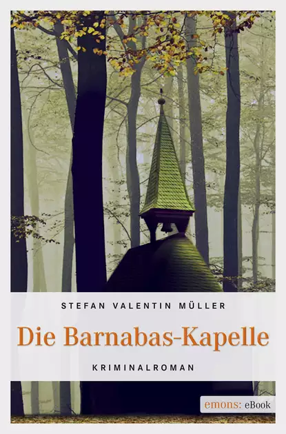 Обложка книги Die Barnabas-Kapelle, Stefan Valentin Müller