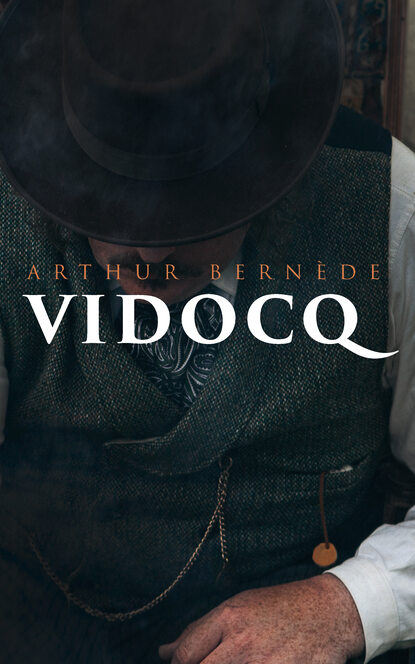 Arthur  Bernede - Vidocq