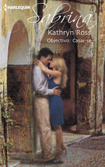 Kathryn Ross - Objectivo: casar-se