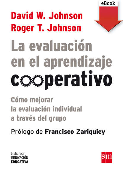 David W. Johnson - La evaluación en el aprendizaje cooperativo
