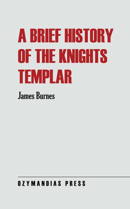 

A Brief History of the Knights Templar