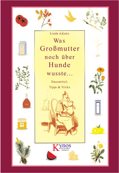 Linda Adam - Was Großmutter noch über Hunde wusste