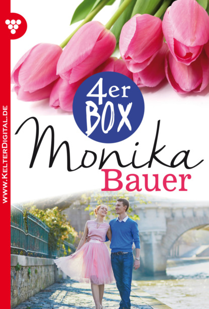 Monika Bauer - Monika Bauer 4er Box – Liebesromane