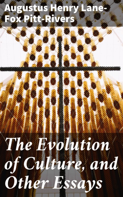 

The Evolution of Culture, and Other Essays