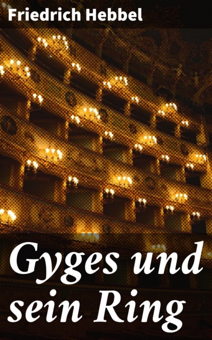 

Gyges und sein Ring