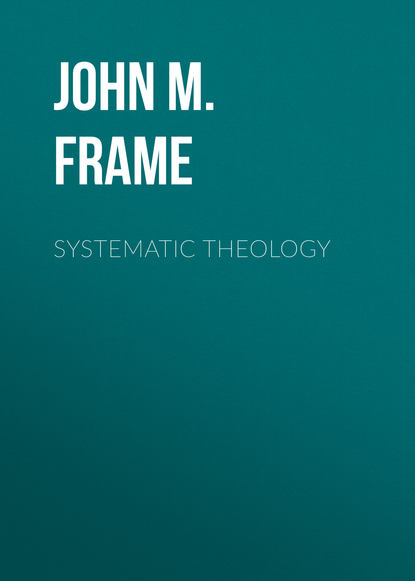 John M. Frame — Systematic Theology