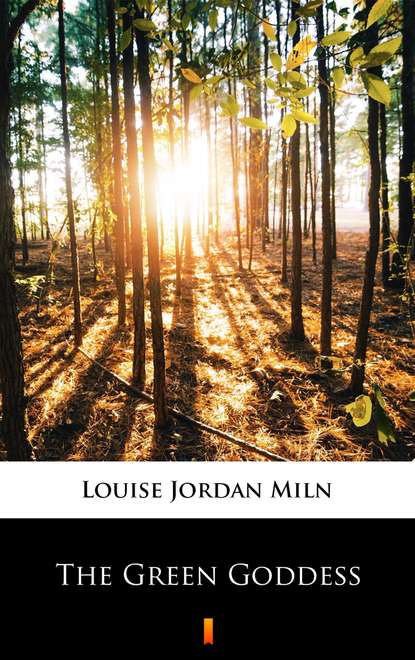 Louise Jordan Miln - The Green Goddess