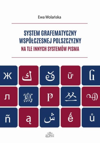 

System grafematyczny współczesnej polszczyzny na tle innych systemów pisma