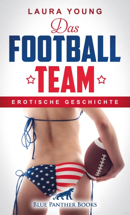 Laura Young - Das Football Team | Erotische Geschichte