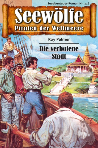 Seewölfe - Piraten der Weltmeere 116 (Roy Palmer). 