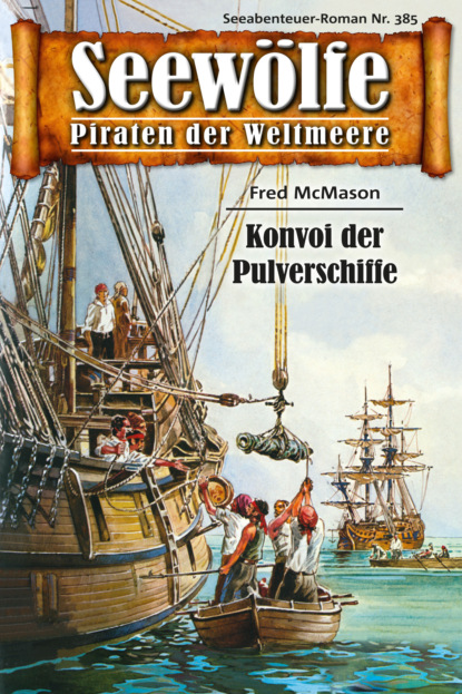 Seewölfe - Piraten der Weltmeere 385 (Fred McMason). 