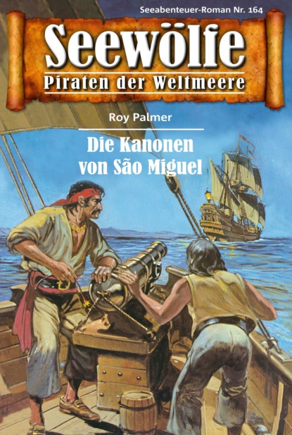 Seewölfe - Piraten der Weltmeere 164 (Roy Palmer). 