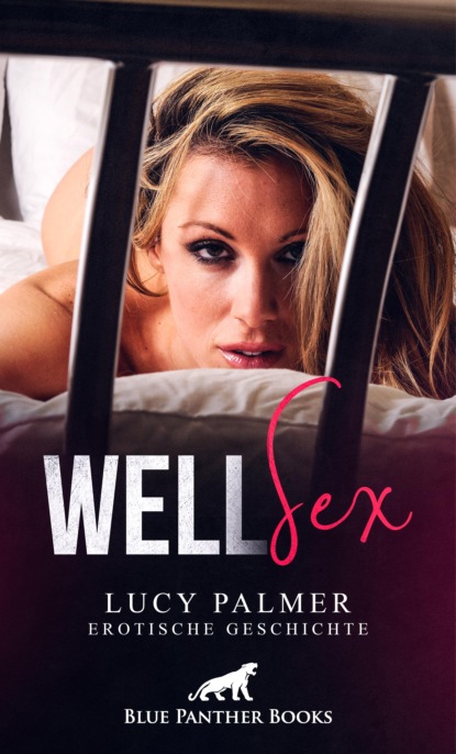 Lucy Palmer - WellSex | Erotische Geschichte
