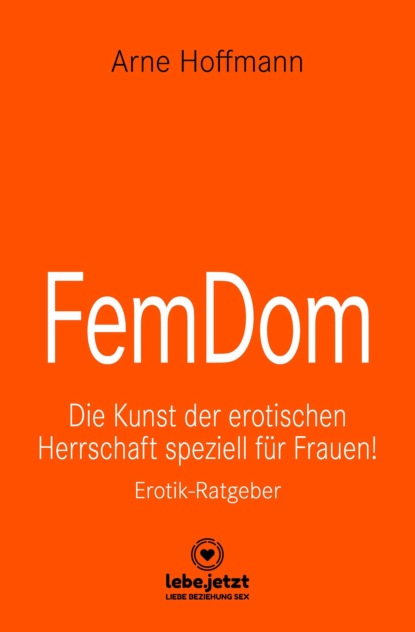 Arne Hoffmann — FemDom | Erotischer Ratgeber